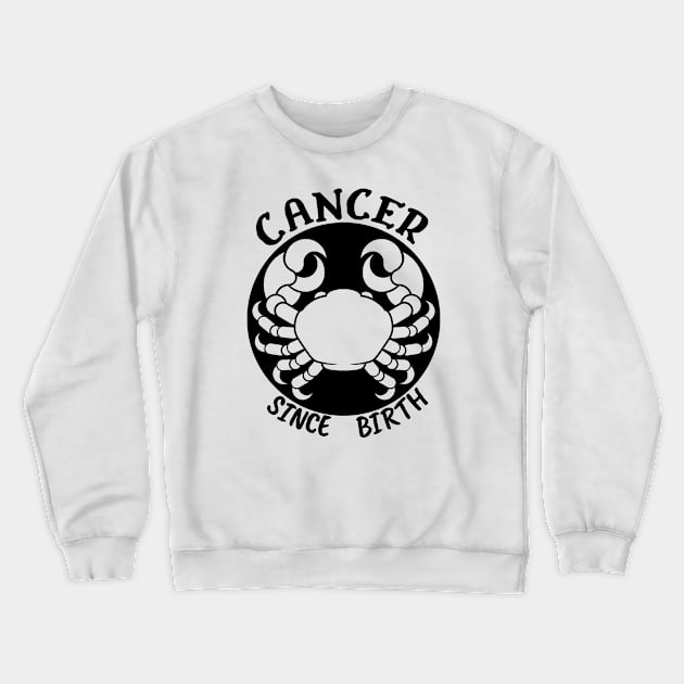 Cancer - since birth Crewneck Sweatshirt by RIVEofficial